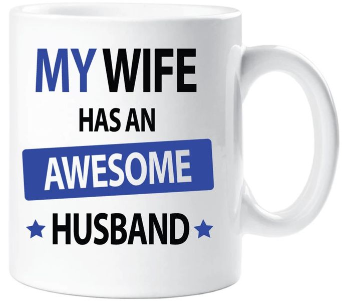 My Wife Has An Awesome Husband Valentine Birthday Anniversary Gift Mug