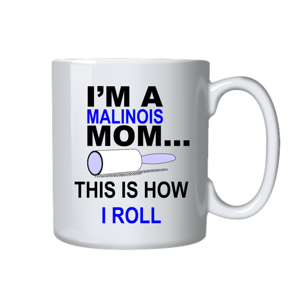 Mother Coffee Mug - I'm A Malinoise Mom
