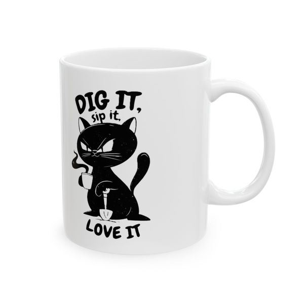 Dig it, Sip it, Love it - Mug
