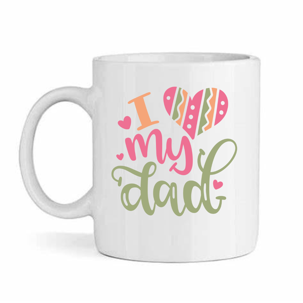 I love my dad v1 - Father's day - Christmas - Valentines Mug