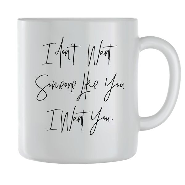 Want You Coffee Mugs for Men Women Motivational Sayings Graphic Cup Gift169