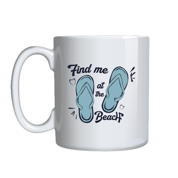 Find Me At The Beach Mug Gift Idea 150