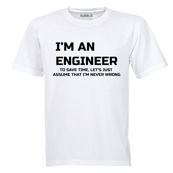 I'm an Engineer... - Mens - T-Shirt - White
