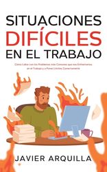 Situaciones Dif Ciles En El Trabajo C Mo Lidiar Con Los Problemas M S