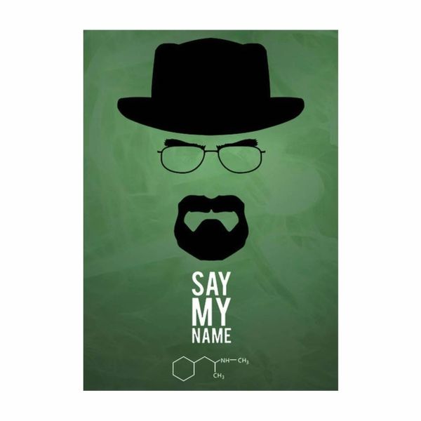 Breaking Bad Say My Name - A1 Poster