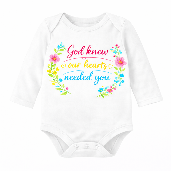 Religious - God Knew Our Hearts Needed You Long Sleeve Baby Grow