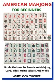 American Mahjong for Beginners: Guide On How To American Mahjong Card ...