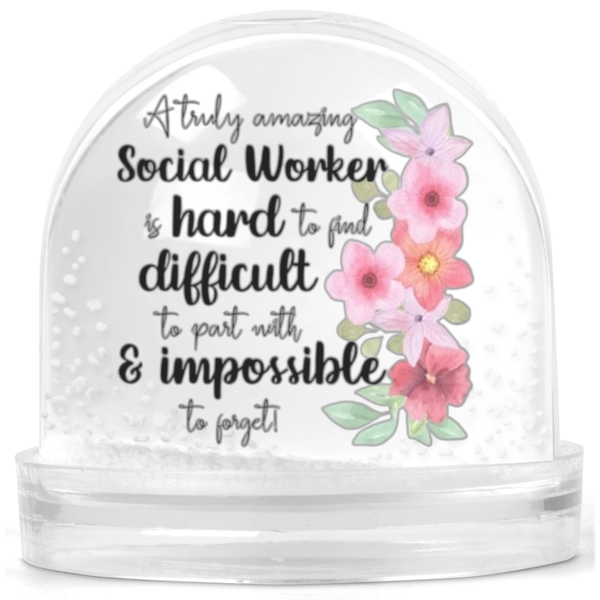 A Truly Amazing Social Worker Gift Snowglobe