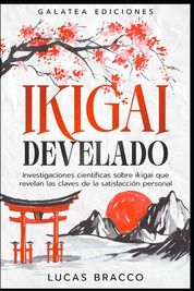 Ikigai Develado: Investigaciones Cient Ficas Sobre Ikigai Que Revelan ...