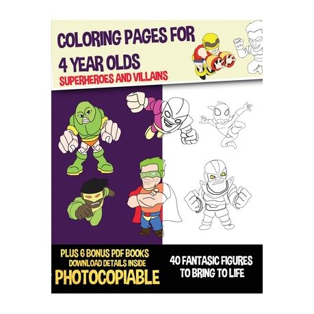 coloring pages for 4 year olds superheroes and villains this book has 40  coloring pages this book will assist young children to develop pen contro