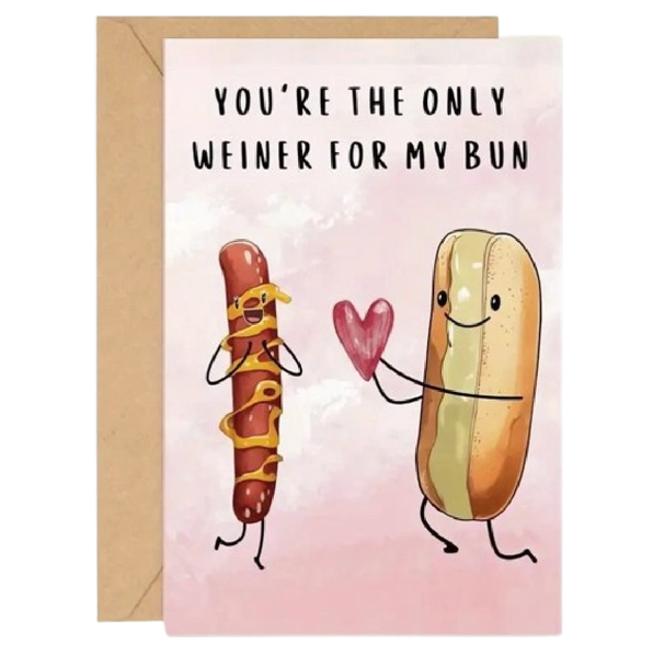 Funny Card Range- You're The Only Weiner For My Bun