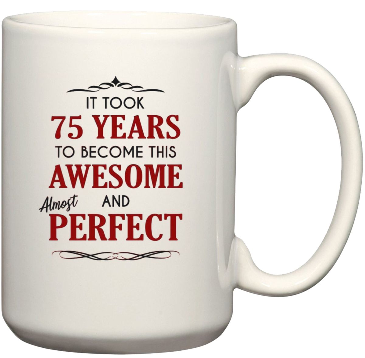 75th-birthday-75-years-to-become-awesome-and-almost-perfect-gift-mug