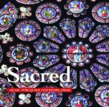 Sacred: Music for Quiet Contemplation (CD / Album)