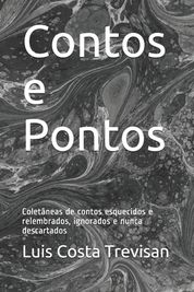 Contos E Pontos: Colet?neas De Contos Esquecidos E Relembrados ...