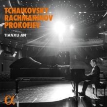 Tianxu An: Tchaikovsky/Rachmaninov/Prokofiev (CD / Album Digipak)