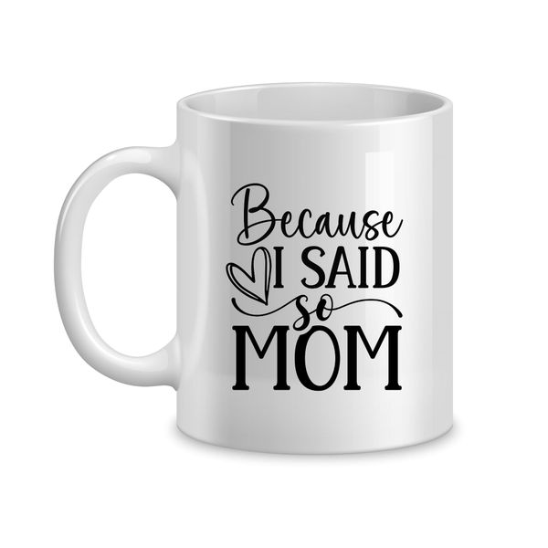 Because Coffee Mugs for Mothers Day Trendy Mom Sayings Graphic Present 060