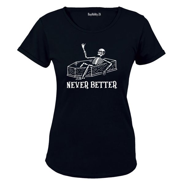 Never Better - Skeleton - Ladies - T-Shirt
