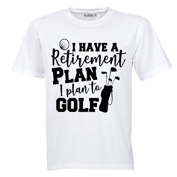 Retirement Plan, To Golf - Mens - T-Shirt - White