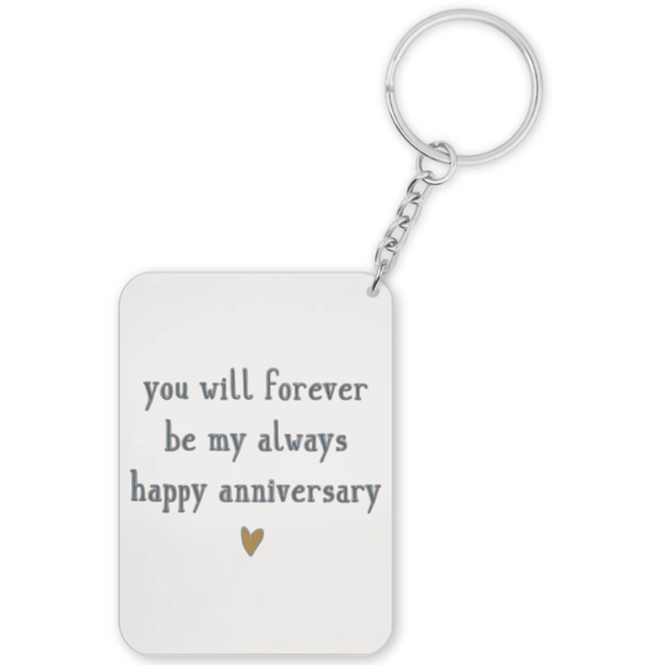 You Will Forever Be My Always Happy Anniversary Gift Keyring
