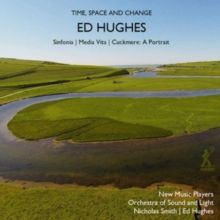 Ed Hughes: Time, Space and Change (CD / Album)