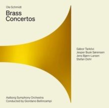 Ole Schmidt: Brass Concertos (SACD)