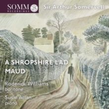Sir Arthur Somervell: A Shropshire Lad/Maud (CD / Album)