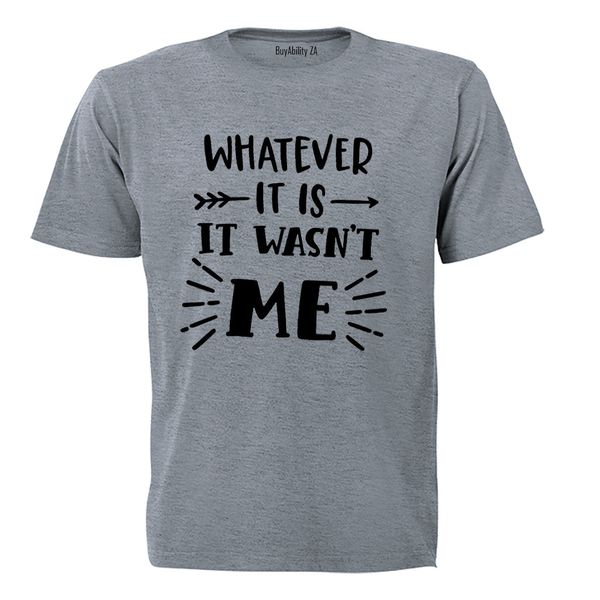 Wasn't Me - Adults - T-Shirt