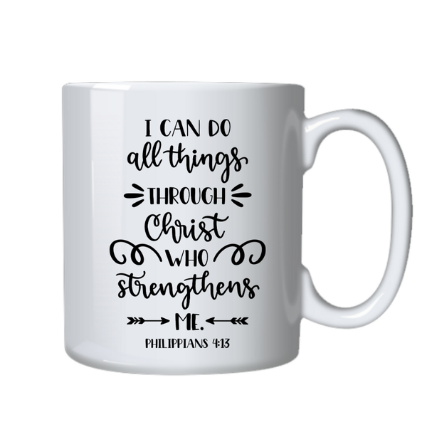 I Can Do All Things Christian Theme Birthday Christmas Gift Cup Mug 402