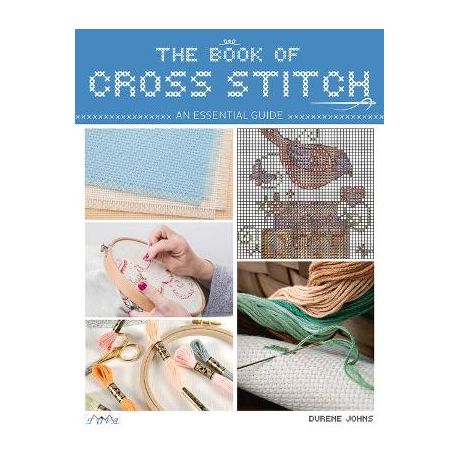 The Book of Cross Stitch: An essential guide