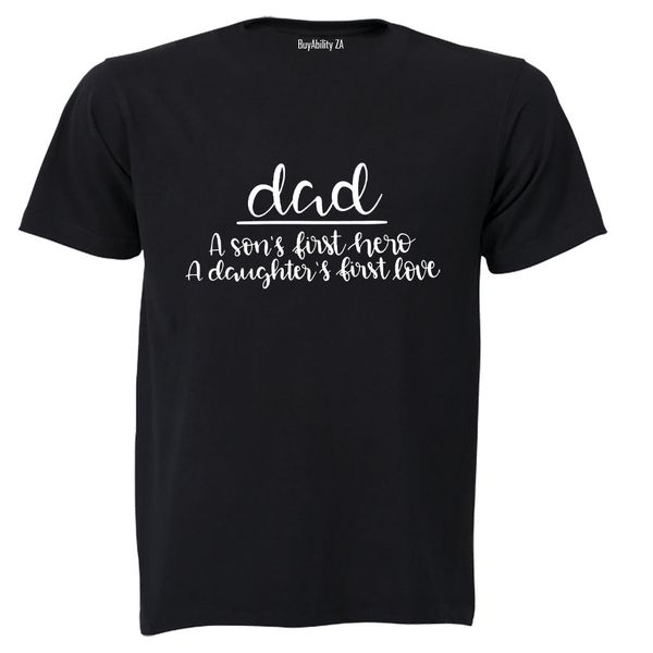 Dad - First Hero - First Love - Adults - T-Shirt