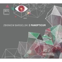 Zbigniew Bargielski: Panopticum (CD / Album)
