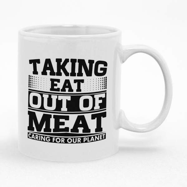 Taking Eat Out Of Meat Mug - Vegetarian - Vegan Gift Idea