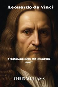 Leonardo Da Vinci: A Renaissance Genius and His Enduring Legacy | Shop
