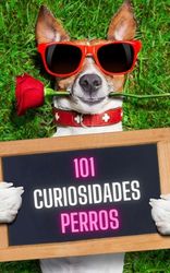 Curiosidades Perros Hechos Incre Bles Y Sorprendentes Shop Today Get It Tomorrow