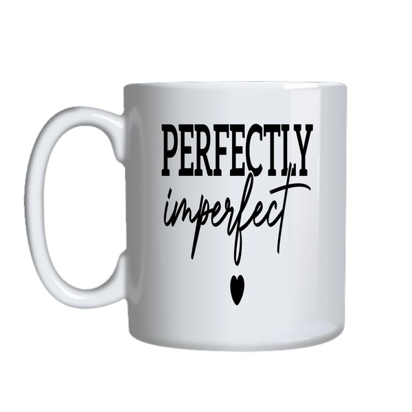 Perfectly Coffee Mugs Trendy Motivational Graphic Cup Design Present 045