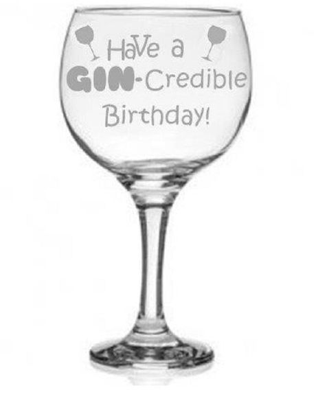 Gin Glass - Etched - Have a GIN-Credible Birthday
