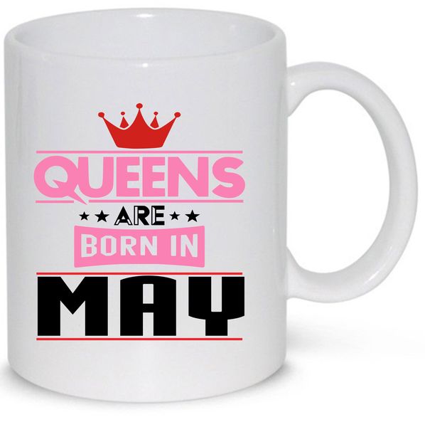 Queens Are Born in May Birthday Gift Mug