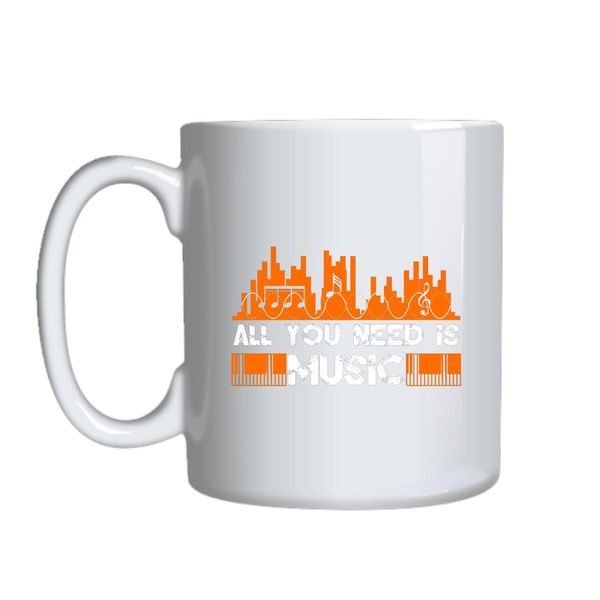 All You Need Is Music Mug Gift Idea 146