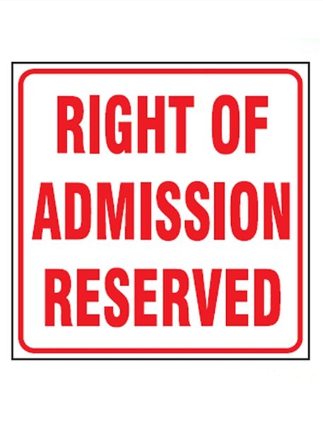 Right Of Admission Reserved Sign - 29cm x 29cm