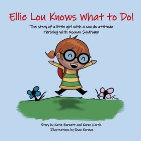 Ellie Lou Knows What to Do: The story of a little girl with a can-do