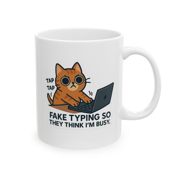 Tap Tap, Fake typing so they think im bussy - Mug