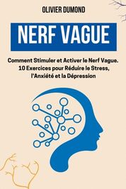 Nerf Vague: Comment Stimuler Et Activer Le Nerf Vague. 10 Exercices ...