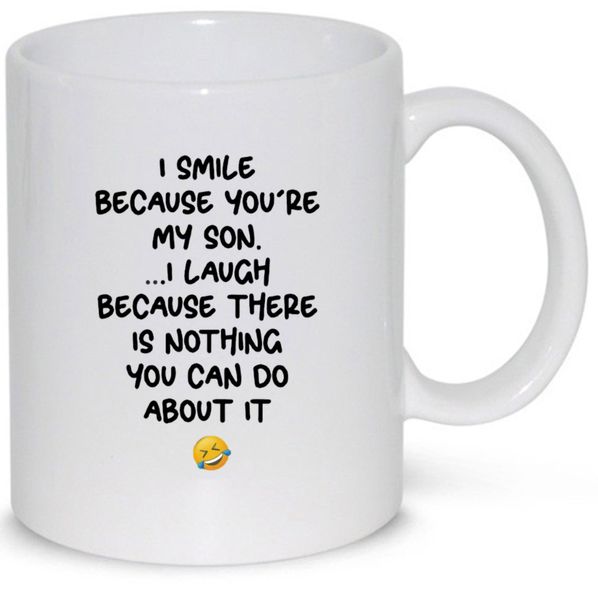 I Smile Because You Are My Son Birthday Christmas Gift 11Oz Coffee Mug