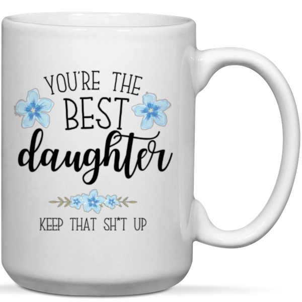 You're The Best Daughter Birthday Christmas Gift Mug
