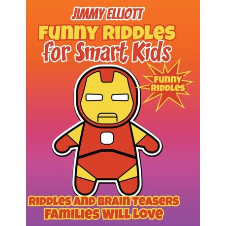 Funny Riddles for Smart Kids - Funny Riddles: Funny and Smart Riddles,  Tricky Questions, and Jokes. Keep your Mind Busy and Trained While Having  Fun | Buy Online in South Africa 