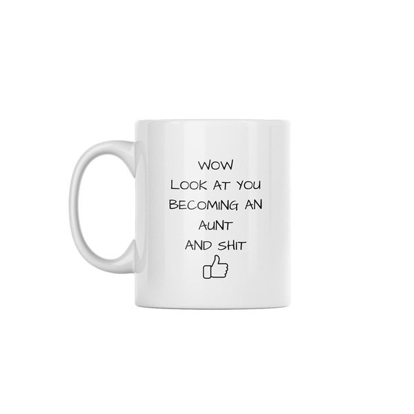Look At You Aunt Pregnancy Announcement Custom Printed Mug 330ml