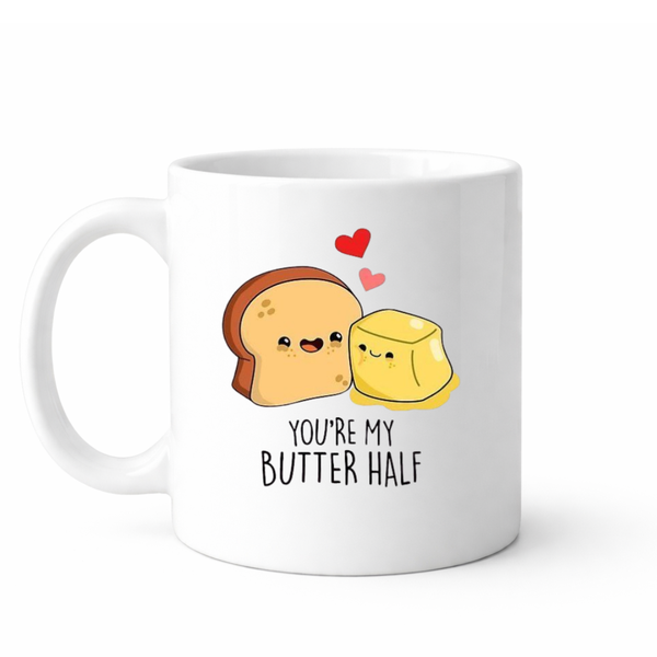 You're my butter half - Valentines - Relationship mug