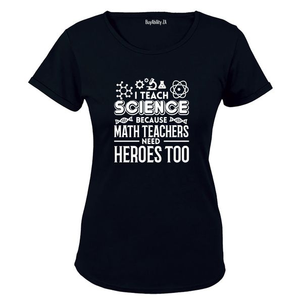 I Teach Science - Ladies - T-Shirt