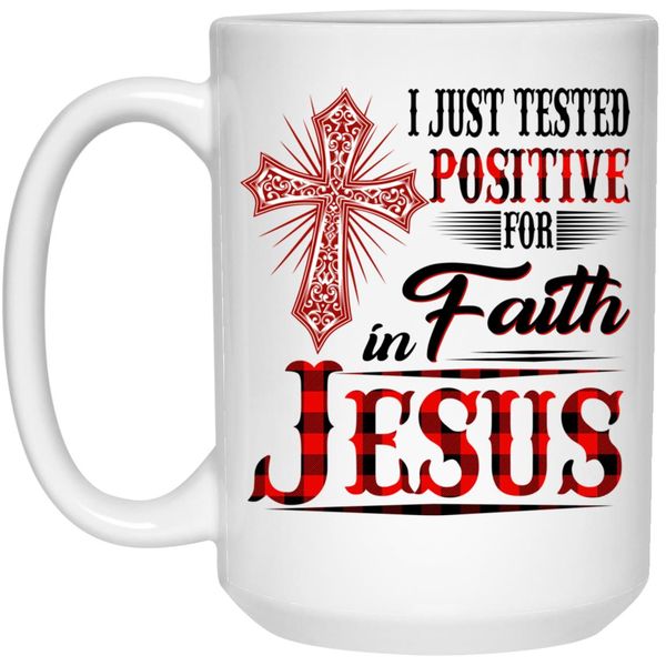 Tested Positive For Faith In Jesus Birthday Christmas Gift Mug