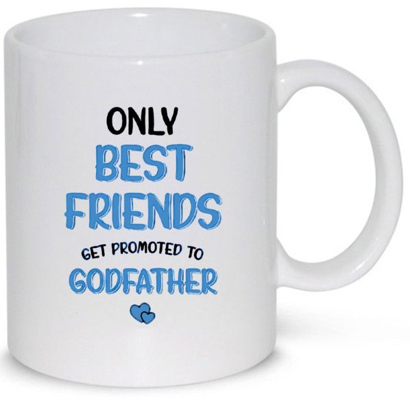 Only The Best Friends Get Promoted To Godfather Gift 11Oz Coffee Mug
